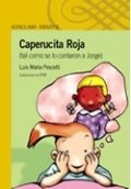 Caperutcita Roja (Tal como se la contaron a Jorge)