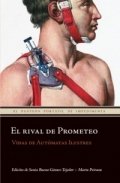 El rival de Prometeo: Vidas de aut�matas ilustres