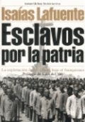 Escalvos por la patria: la explotaci�n de los presos bajo el fanquismo