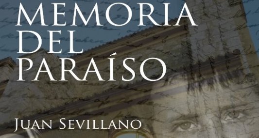 Imagen de la portada del libro Memoria del Paraíso de Juan Sevillano