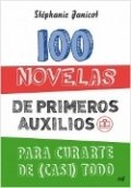 100 novelas de primeros auxilios para curarte de (casi) todo