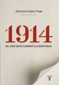 1914, el año que cambió la historia