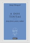 A dos tintas. Josep Janés, poeta y editor