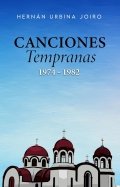 Canciones tempranas. Poesía 1974-1982