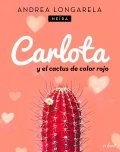 Carlota y el cactus de color rojo
