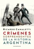 Crímenes sorprendentes de la historia argentina