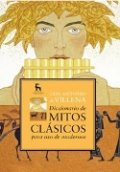 Diccionario de mitos clásicos para uso de modernos