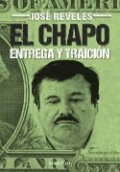 El Chapo: entrega y traición