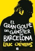 El gran golpe del gánster de Barcelona