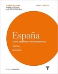 España. Crisis imperial e independencia