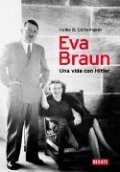 Eva Braun. Una vida con Hitler