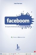 Faceboom. El nuevo fenómendo de masas Facebook