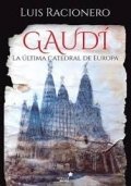 Gaudí. La última catedral de Europa
