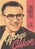 George Cukor: Una doble vida