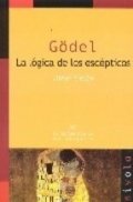Gödel. La lógica de los escépticos