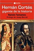 Hernán Cortés, gigante de la historia
