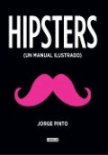 Hipsters. Un manual ilustrado