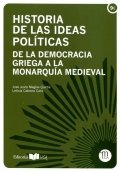 Historia de las ideas políticas. De la democracia griega a la monarquía medieval