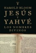 Jesús y Yahvé. Los nombres divinos