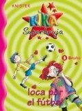 Kika Superbruja loca por el fútbol
