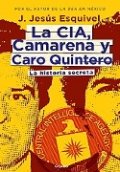 La CIA, Camarena y Caro Quintero