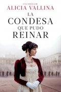 La condesa que pudo reinar
