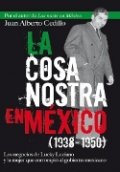 La Cosa Nostra en México (1938-1950)