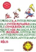 La interminable conquista de México