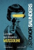 La mujer que disparó a Mussolini