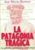 La Patagonia trágica