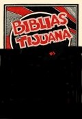 Las biblias de Tijuana
