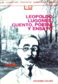 Leopoldo Lugones, cuento, poesía y ensayo