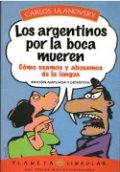 Los argentinos por la boca mueren