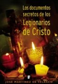 Los documentos secretos de los Legionarios de Cristo