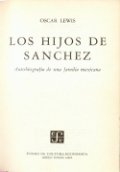 Los hijos de Sánchez. Autobiografía de una familia mexicana