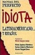 Manual del perfecto idiota latinoamericano y español