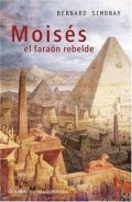 Moisés, el faraón rebelde
