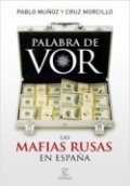 Palabra de Vor. Las mafias rusas en España