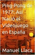 Ping-Pong de 1977: Así Nació el Videojuego en España