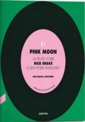 Pink Moon. Un relato sobre Nick Drake