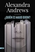 ¿Quién es Maud Dixon?