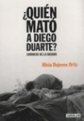 ¿Quién mató a Diego Duarte?