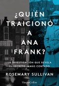 ¿Quién traicionó a Ana Frank?