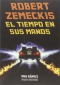 Robert Zemeckis. El tiempo en sus manos