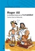 Roger Ax. La divertida historia de la humanidad