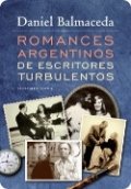 Romances argentinos de escritores turbulentos