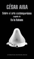 Sobre el arte contemporáneo seguido de En La Habana