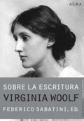 Sobre la escritura. Virginia Woolf