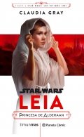 Star Wars. Episodio VIII: Leia. Princesa de Alderaan