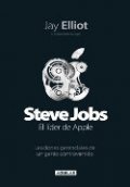 Steve Jobs. Líder de Apple. Lecciones gerenciales de un genio controvertido
